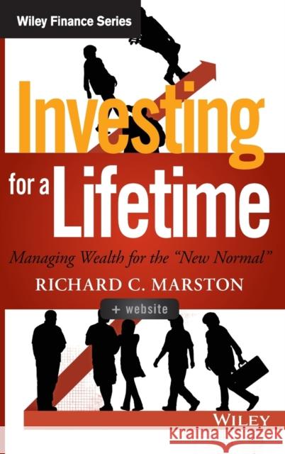 Investing for a Lifetime: Managing Wealth for the New Normal Marston, Richard C. 9781118900949 John Wiley & Sons - książka