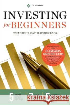 Investing for Beginners: Essentials to Start Investing Wisely Tycho Press 9781623154455 Tycho Press - książka