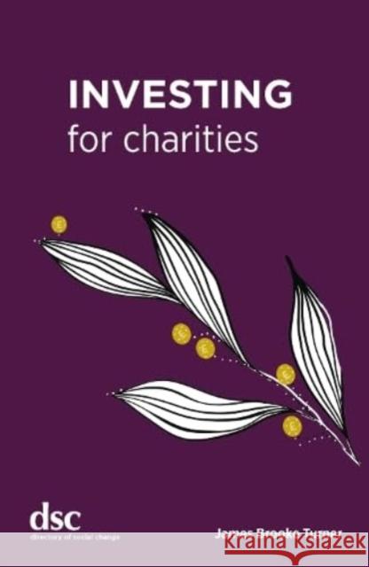 Investing for Charities James Brooke Turner 9781784821203 Directory of Social Change - książka