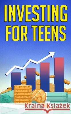 Investing for Teens Alex Higgs 9781951806385 Spotlight Media - książka