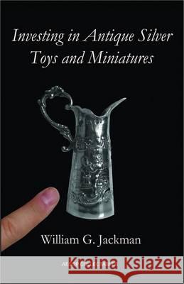 Investing in Antique Silver Toys and Miniatures  9780956140999 AESOP Publications - książka