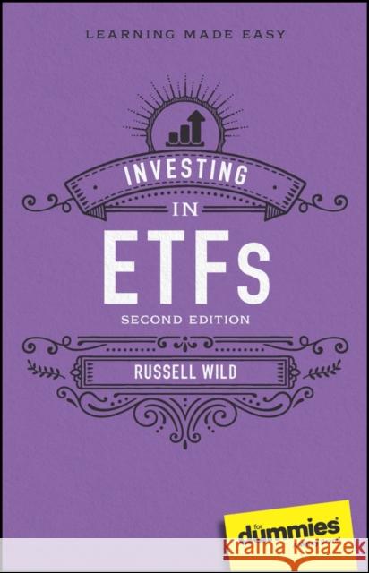 Investing in ETFs For Dummies Russell (Principal, Global Portfolios and NAPFA-certified financial advisor) Wild 9781394201075 John Wiley & Sons Inc - książka