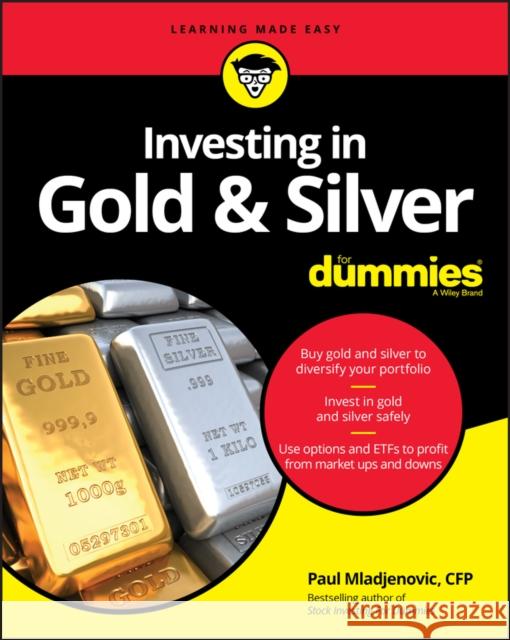 Investing in Gold & Silver For Dummies Paul Mladjenovic 9781119723998 John Wiley & Sons Inc - książka