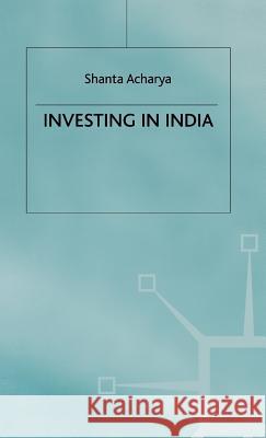 Investing in India Shanta Acharya 9780333686911 PALGRAVE MACMILLAN - książka