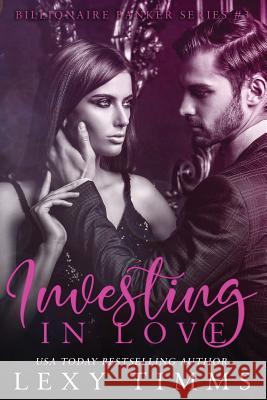 Investing in Love Lexy Timms 9781727567458 Createspace Independent Publishing Platform - książka