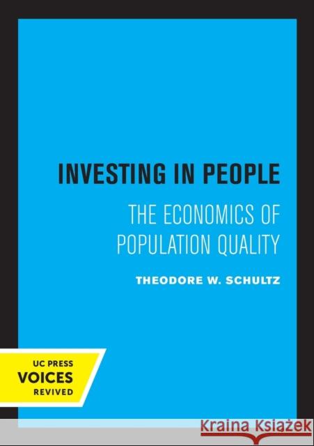 Investing in People: The Economics of Population Quality Theodore W. Schultz John M. Letiche 9780520318533 University of California Press - książka