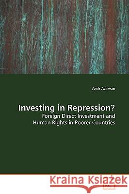 Investing in Repression? Amir Azarvan 9783639148510 VDM Verlag - książka