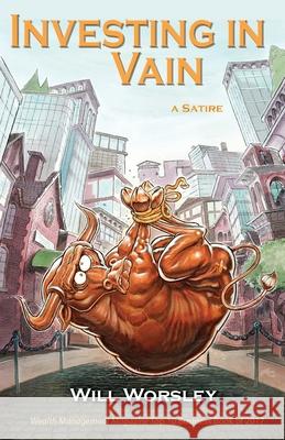 Investing in Vain Will Worsley 9781735665221 Hedgeland Press - książka