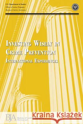 Investing Wisely in Crime Prevention: International Experiences Irvin Waller Daniel Sansfacon U. S. Department of Justice 9781479366897 Createspace - książka