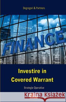 Investire in covered warrant Partners, Degregori &. 9782372972864 Edizioni R.E.I. - książka