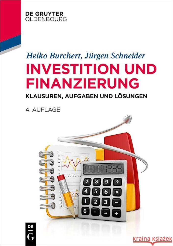 Investition Und Finanzierung: Klausuren, Aufgaben Und L?sungen Heiko Burchert J?rgen Schneider 9783111261621 Walter de Gruyter - książka