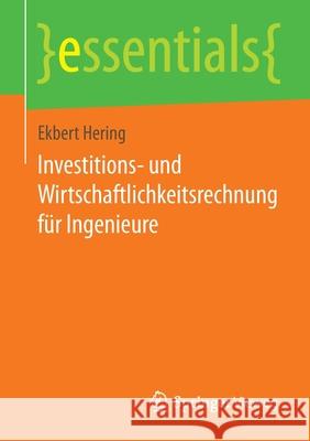 Investitions- Und Wirtschaftlichkeitsrechnung Für Ingenieure Ekbert Hering 9783658072544 Springer Vieweg - książka