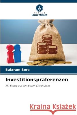 Investitionspräferenzen Bora, Balaram 9786209225932 Verlag Unser Wissen - książka
