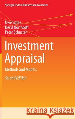 Investment Appraisal: Methods and Models Götze, Uwe 9783662458501 Springer - książka