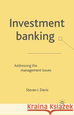 Investment Banking: Addressing the Management Issues Davis, S. 9781349507764 Palgrave Macmillan - książka