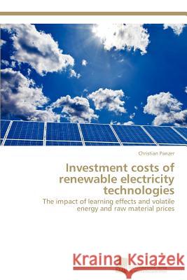 Investment costs of renewable electricity technologies Christian Panzer 9783838133690 Sudwestdeutscher Verlag Fur Hochschulschrifte - książka