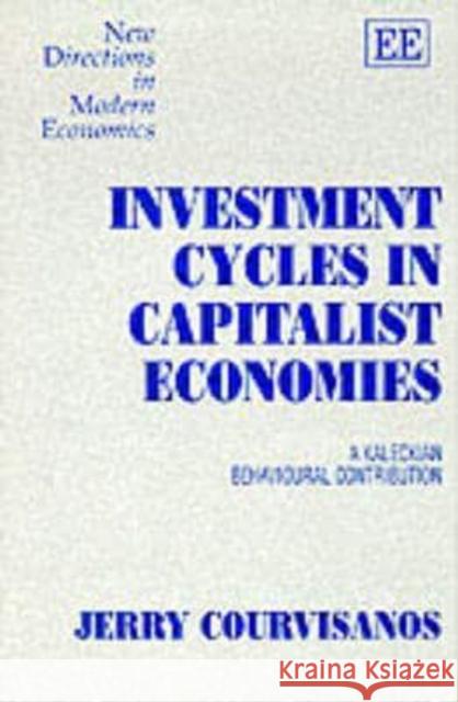 Investment Cycles in Capitalist Economies: A Kaleckian Behavioural Contribution  9781858984100 Edward Elgar Publishing Ltd - książka
