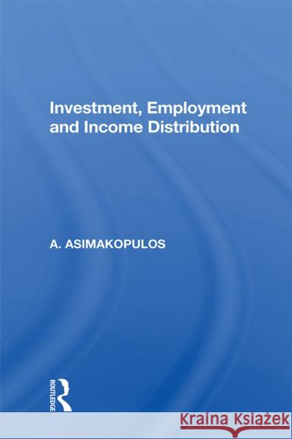 Investment, Employment and Income Distribution  9780367153205 Routledge - książka