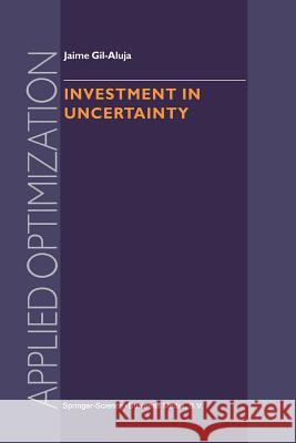 Investment in Uncertainty Jaime Gil-Aluja   9789401062398 Springer - książka