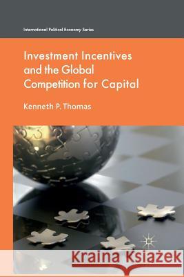 Investment Incentives and the Global Competition for Capital K. Thomas   9781349310418 Palgrave Macmillan - książka