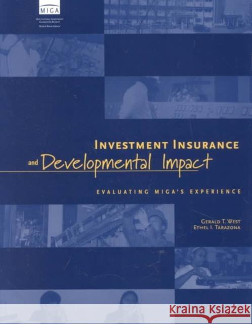 Investment Insurance and Developmental Impact : Evaluating MIGA's Experience  9780821349137 WORLD BANK PUBLICATIONS - książka