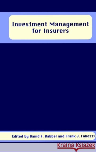 Investment Management for Insurers David F. Babbel Frank J. Fabozzi 9781883249472 John Wiley & Sons - książka