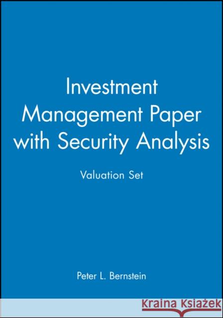 Investment Management Paper with Security Analysis Valuation Set Peter L. Bernstein 9780471214472 John Wiley & Sons - książka