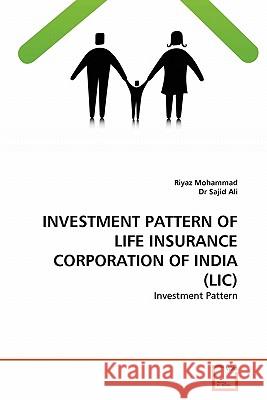 Investment Pattern of Life Insurance Corporation of India (LIC) Riyaz Mohammad Dr Saji 9783639319316 VDM Verlag - książka