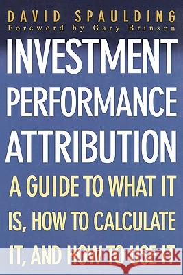 Investment Performance Attribution David Spaulding 9780071408851 McGraw-Hill Companies - książka