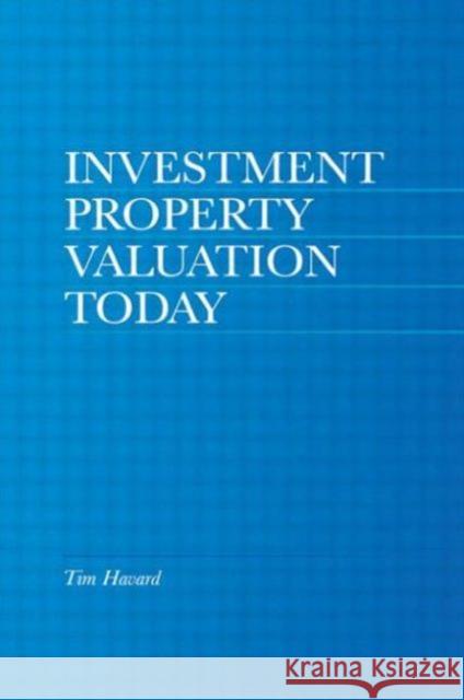 Investment Property Valuation Today Tim Havard 9780728203938 ESTATES GAZETTE LTD - książka