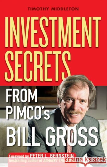 Investment Secrets from Pimco's Bill Gross Middleton, Timothy 9780471736011 John Wiley & Sons - książka