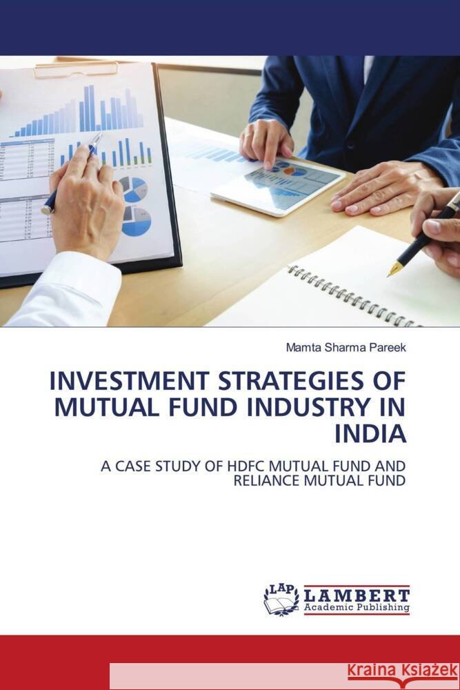 Investment Strategies of Mutual Fund Industry in India Mamta Sharm 9786205631409 LAP Lambert Academic Publishing - książka