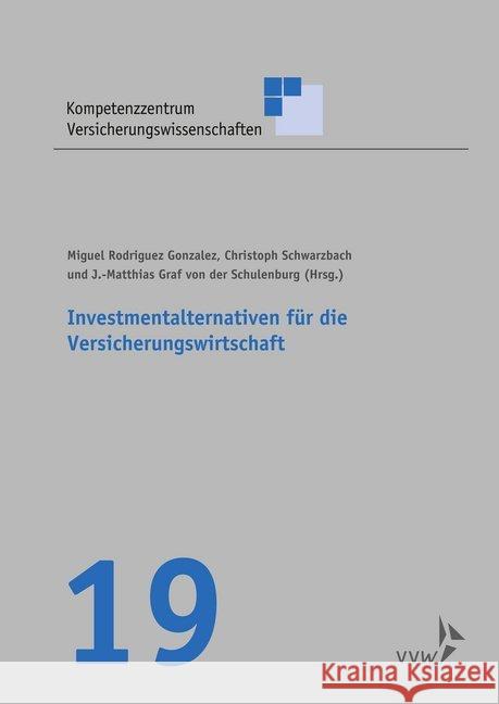 Investmentalternativen für die Versicherungswirtschaft Gonzalez, Miguel Rodriguez; Schwarzbach, Christoph; Graf von der Schulenburg, Matthias 9783963290138 VVW GmbH - książka