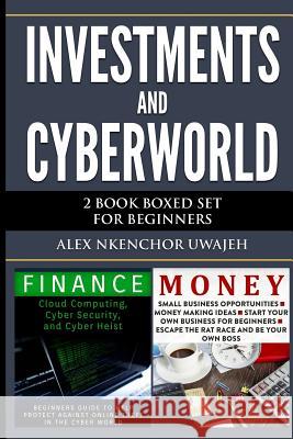 Investments and CyberWorld: 2 Book Boxed Set for Beginners Uwajeh, Alex Nkenchor 9781523667383 Createspace Independent Publishing Platform - książka