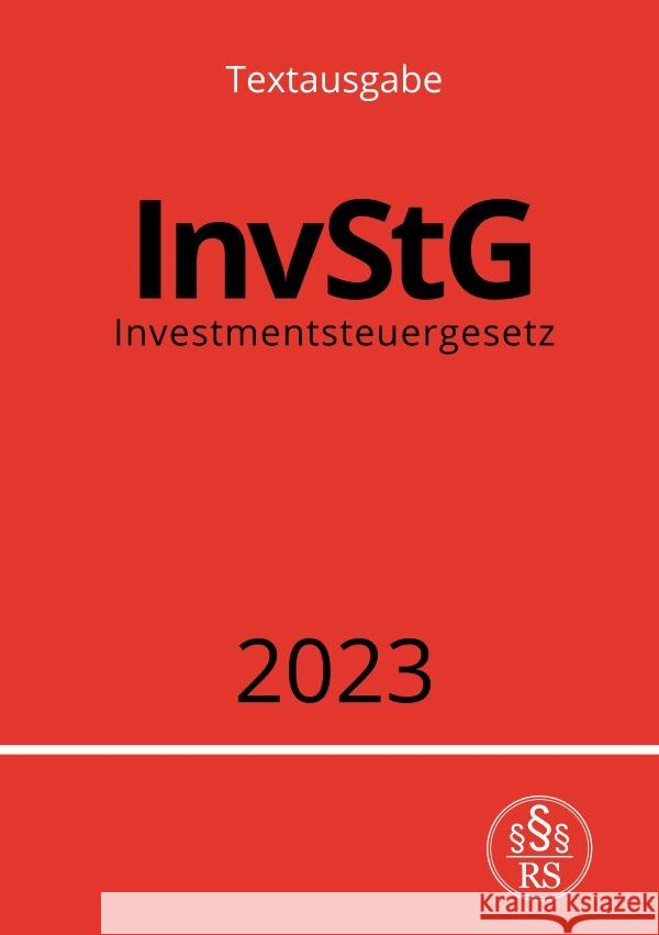 Investmentsteuergesetz - InvStG 2023 Studier, Ronny 9783757549862 epubli - książka