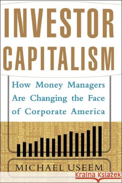 Investor Capitalism Michael Useem 9780465050321 Basic Books - książka