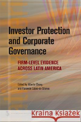 Investor Protection and Corporate Governance: Firm-Level Evidence Across Latin America Chong, Alberto 9780804700016 Stanford University Press - książka