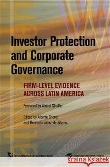 Investor Protection and Corporate Governance: Firm-Level Evidence Across Latin America Chong, Alberto 9780821369135 World Bank Publications - książka