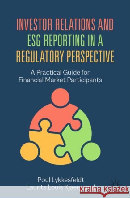 Investor Relations and ESG Reporting in a Regulatory Perspective: A Practical Guide for Financial Market Participants Laurits Louis Kjaergaard 9783031058028 Springer International Publishing AG - książka
