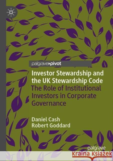 Investor Stewardship and the UK Stewardship Code: The Role of Institutional Investors in Corporate Governance Cash, Daniel 9783030871543 Springer International Publishing - książka