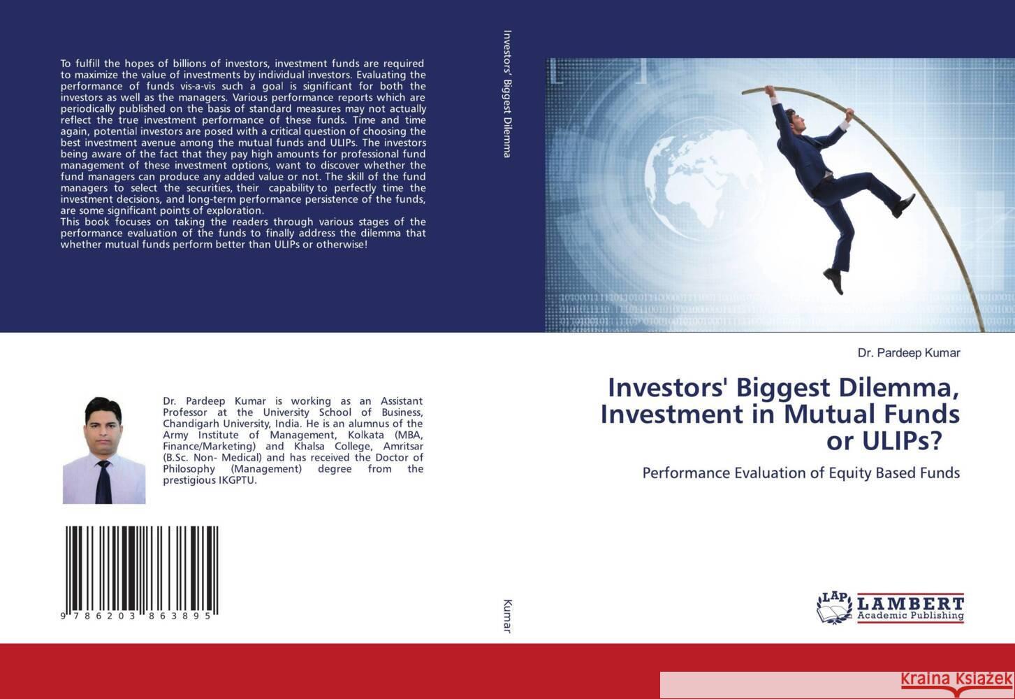 Investors' Biggest Dilemma, Investment in Mutual Funds or ULIPs? Kumar, Dr. Pardeep 9786203863895 LAP Lambert Academic Publishing - książka