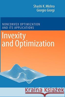 Invexity and Optimization Shashi K. Mishra Giorgio Giorgi 9783540785613 Not Avail - książka