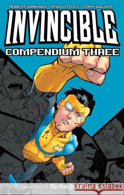 Invincible Compendium Volume 3 Robert Kirkman Ryan Ottley Cory Walker 9781534306868 Image Comics - książka