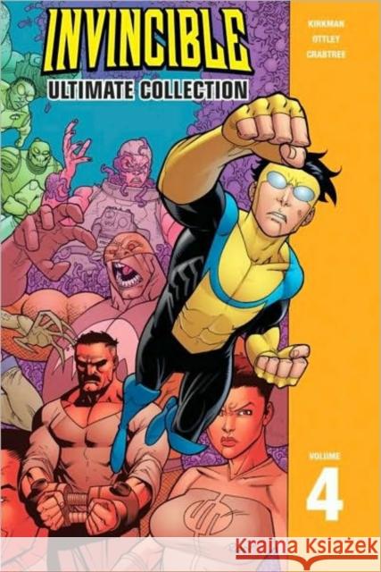 Invincible: The Ultimate Collection Volume 4 Robert Kirkman Ryan Ottley Bill Crabtree 9781582409894 Image Comics - książka