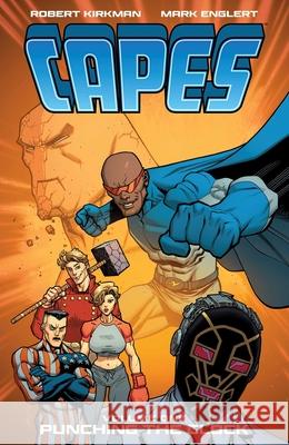 Invincible Universe: Capes Vol. 1: Punching the Clock Robert Kirkman Mark Englert 9781534330306 Image Comics - książka