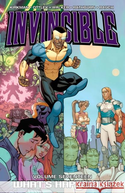 Invincible Volume 17: What's Happening Robert Kirkman 9781607066620 Image Comics - książka