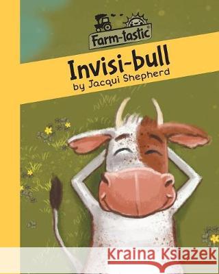 Invisi-bull: Fun with words, valuable lessons Jacqui Shepherd 9781770089693 Awareness Publishing - książka