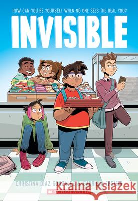 Invisible: A Graphic Novel Christina Diaz Gonzalez Gabriela Epstein 9781338194548 Graphix - książka