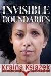 Invisible Boundaries Ina E. Shicoff 9781800165083 Pegasus Elliot Mackenzie Publishers