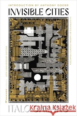 Invisible Cities [50th Anniversary Edition] Italo Calvino Karina Maria Puente Frantzen Anthony Doerr 9780063417625 Mariner Books Classics - książka